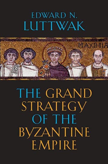 The Grand Strategy of the Byzantine Empire 9780674062078, Verzenden, Gelezen, Edward N Luttwak