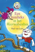 Een miniheks in het Weerwolvenbos / Dolfje Weerwolfje, Verzenden, Paul van Loon