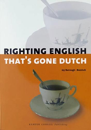Righting English thats gone Dutch 9789076542089, Verzenden, J. Burrough-Boenisch