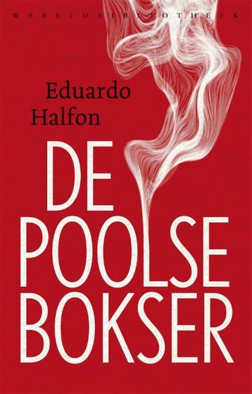 De Poolse bokser 9789028427723 Eduardo Halfon, Verzenden, Eduardo Halfon