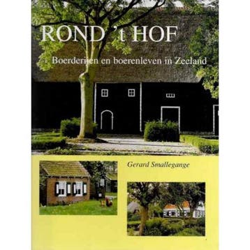 Rond t Hof 9789076815169 G. Smallegange, Verzenden, Zo goed als nieuw, G. Smallegange