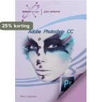 Adobe Photoshop CC 9789491998195 Vera Lukassen, Boeken, Verzenden, Zo goed als nieuw, Vera Lukassen