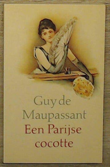Paryse cocotte - de Maupassant, Verzenden, Nieuw