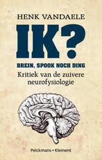 Ik? brein, spook noch ding 9789028978928 Henk Vandaele, Verzenden, Henk Vandaele