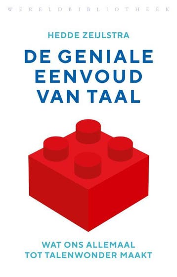 De geniale eenvoud van taal 9789028450707 Hedde Zeijlstra, Verzenden, Hedde Zeijlstra