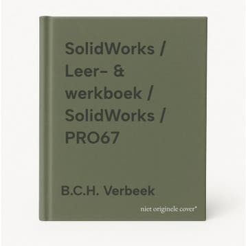 SolidWorks / Leer- & werkboek / SolidWorks / PRO67, Verzenden, B.C.H. Verbeek
