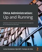 Okta Administration: Up and Running 9781800566644, Verzenden, Zo goed als nieuw, HenkJan de Vries