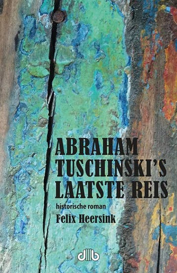 Abraham Tuschinskis laatste reis 9789083114552, Verzenden, Felix Heersink