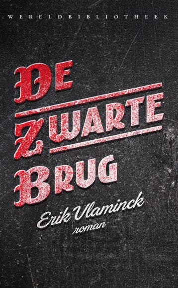 De zwarte brug 9789028426467 Erik Vlaminck, Boeken, Verzenden, Zo goed als nieuw, Erik Vlaminck