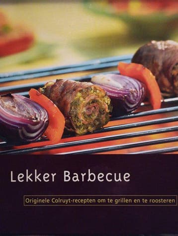 LEKKER BARBEQUE Originele Colruyt-recepten om te grillen en, Verzenden