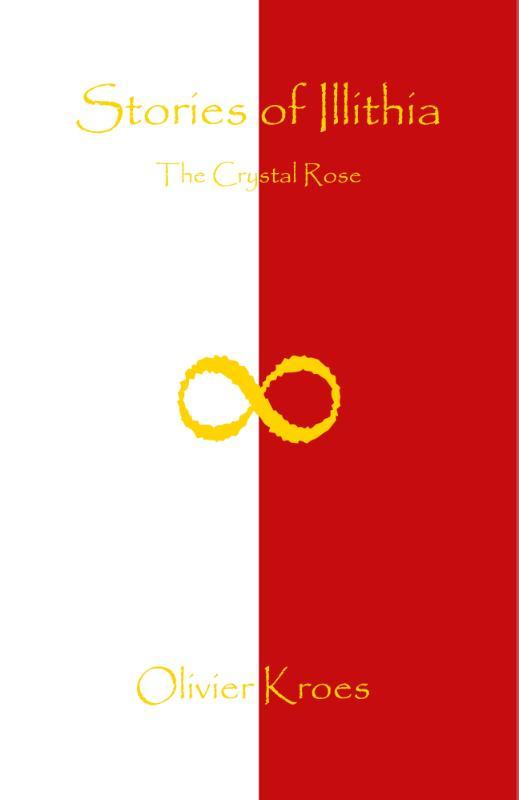 Stories of Illithia - The Crystal Rose 9789090346564, Livres, Langue | Anglais, Envoi