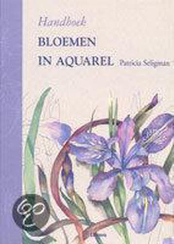 HANDBOEK BLOEMEN IN AQUAREL 9789057646201 P. Seligman, Verzenden, Gelezen, P. Seligman
