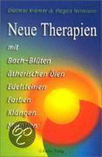 Neue Therapien mit Bachblüten, ätherischen Ölen,, Verzenden, Gelezen, Hagen Heimann