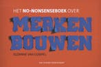 Het no-nonsenseboek over merken bouwen 9789089651853, Verzenden, Suzanne van Gompel