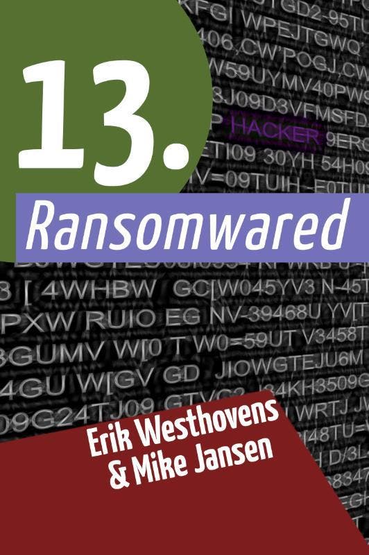 13. Ransomwared 9789493096110 Erik Westhovens, Boeken, Studieboeken en Cursussen, Gelezen, Verzenden