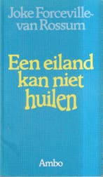 Een Eiland kan niet Huilen 9789026308178, Verzenden, Gelezen, J. Forceville-van Rossum