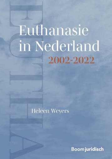 Euthanasie in Nederland 2002-2022 9789462126756, Livres, Science, Verzenden, Heleen Weyers