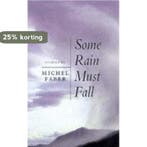 Some Rain Must Fall And Other Stories 9780862418236, Verzenden, Michel Faber