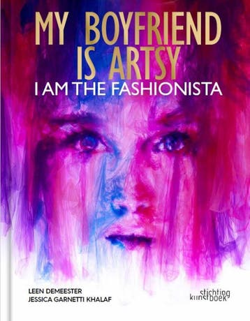 My Boyfriend is Artsy, I am the Fashionista 9789058566720, Verzenden, Zo goed als nieuw, Leen Demeester