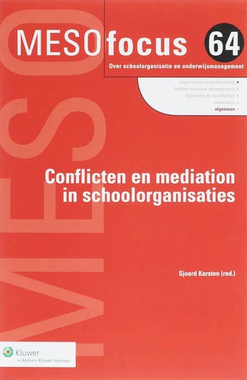 Conflicten en mediation in schoolorganisaties / Meso focus /, Boeken, Studieboeken en Cursussen, Verzenden, Zo goed als nieuw