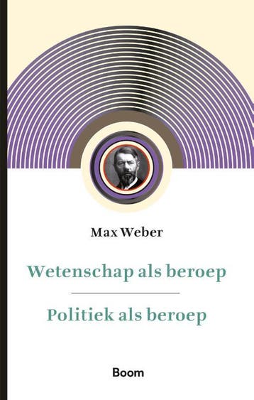 Politiek als beroep, voorafgegaan door Wetenschap als beroep, Boeken, Verzenden, Zo goed als nieuw, Max Weber