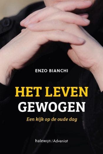Het leven gewogen 9789085285823 Enzo Bianchi, Verzenden, Enzo Bianchi