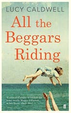 All The Beggars Riding 9780571270569 Lucy Caldwell, Verzenden, Gelezen, Lucy Caldwell
