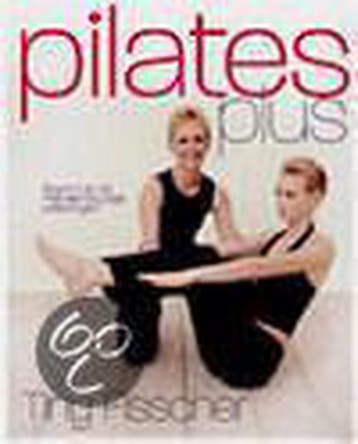Pilates plus 9789022542279 Tiny Fisscher, Boeken, Verzenden, Gelezen, Tiny Fisscher
