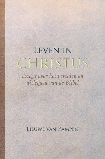 Leven in Christus - Lieuwe van Kampen - 9789464893694 - Pape, Verzenden