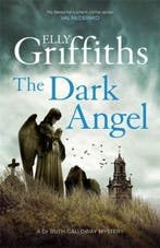 The Dark Angel 9781784296643 Elly Griffiths, Verzenden, Zo goed als nieuw, Elly Griffiths
