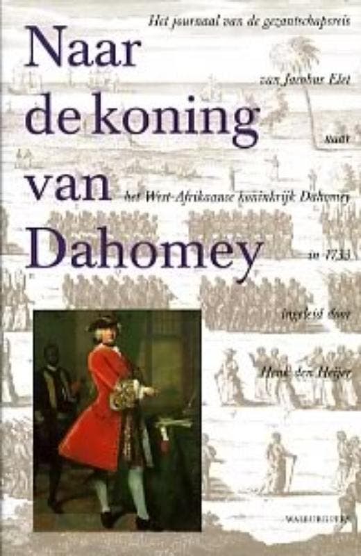 Naar de koning van Dahomey 9789057301360, Livres, Histoire mondiale, Envoi