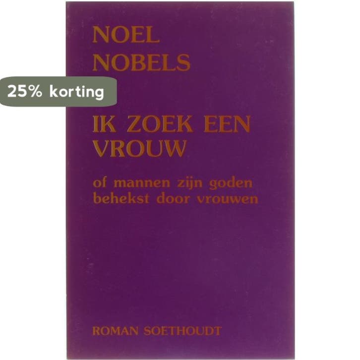 Ik Zoek Een Vrouw 9789063720766 Nobels, Livres, Littérature, Envoi