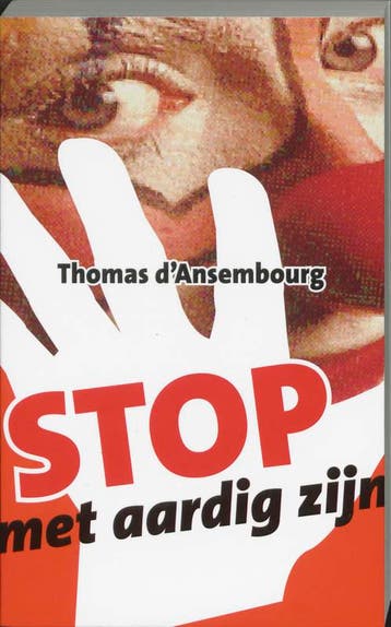 Stop met aardig zijn 9789077942161 Thomas DAnsembourg, Boeken, Verzenden, Zo goed als nieuw, Thomas D'Ansembourg
