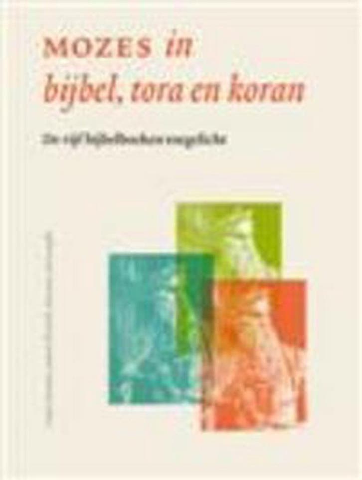 MOZES IN BIJBEL TORA EN KORAN 9789065392787 A. Wessels, Livres, Religion & Théologie, Envoi