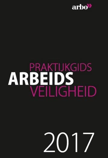 Praktijkgids Arbeidsveiligheid 2017 9789462154285, Verzenden, Gelezen