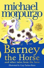 Barney the Horse and Other Tales from the Farm 9780008451516, Verzenden, Zo goed als nieuw, Michael Morpurgo