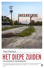 Het diepe Zuiden 9789046707760 Paul Theroux, Livres, Récits de voyage, Verzenden, Paul Theroux