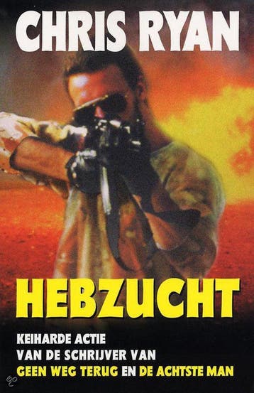 Hebzucht 9789022537022 Chris Ryan, Verzenden, Gelezen, Chris Ryan