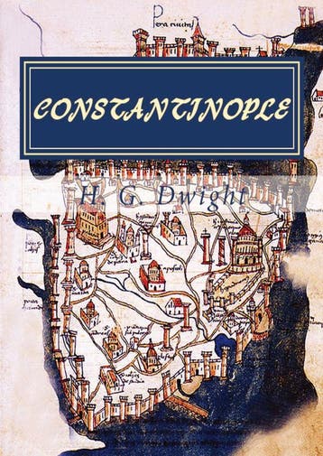 Constantinople | H. G. Dwight | Nieuw, Verzenden, Nieuw, H. G. Dwight
