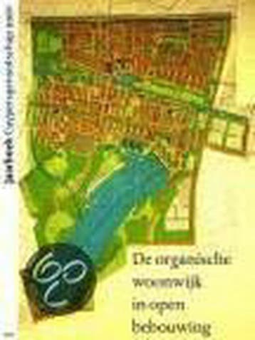 ORGANISCHE WOONWIJK IN OPEN BEBOUWING 1945-65 9789064504532, Verzenden, Zo goed als nieuw