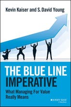 Blue Line Imperative What Managing For V 9781118510889, Verzenden, Kevin Kaiser