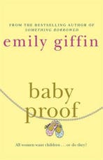 Baby Proof 9780752881591 Emily Giffin, Verzenden, Gelezen, Emily Giffin