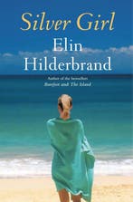 Silver Girl 9780316099660 Elin Hilderbrand, Verzenden, Elin Hilderbrand