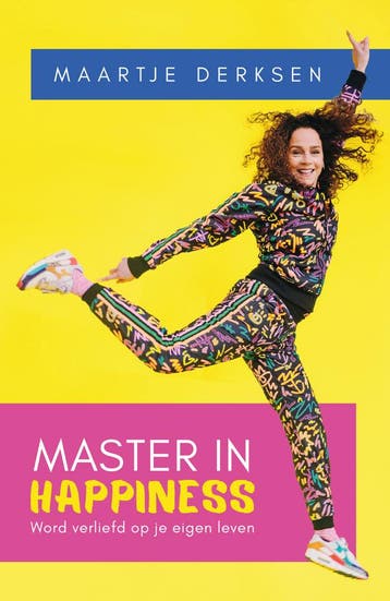 Master in happiness 9789000392551 Maartje Derksen, Boeken, Verzenden, Zo goed als nieuw, Maartje Derksen