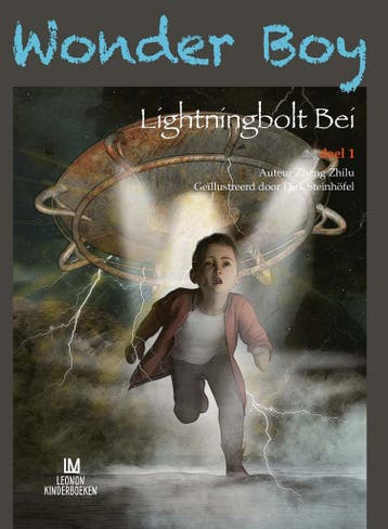 Wonder Boy / Lightningbolt Bei / 1 9789492618559 Zhang Zhilu, Verzenden, Zhang Zhilu