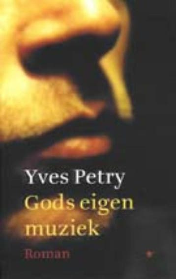Gods eigen muziek 9789023470823 Yves Petry, Verzenden, Yves Petry