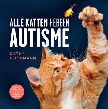 Alle katten hebben autisme 9789493209459 Kathy Hoopmann, Verzenden, Zo goed als nieuw, Kathy Hoopmann