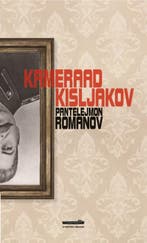 Kameraad Kisljakov 9789082723113 Pantelejmon Romanov, Boeken, Verzenden, Zo goed als nieuw, Pantelejmon Romanov