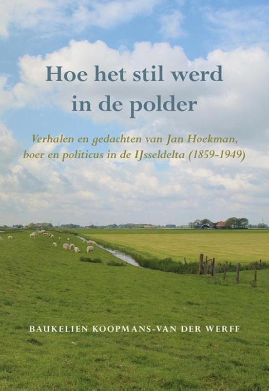 Hoe het stil werd in de polder 9789089549280, Livres, Loisirs & Temps libre, Envoi