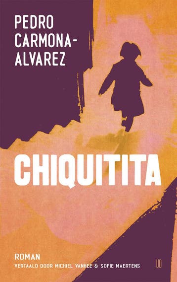 Chiquitita 9789493367197 Pedro Carmona-Alvarez, Verzenden, Pedro Carmona-Alvarez